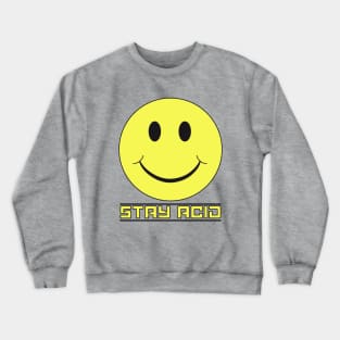 STAY ACID (Symiley #4) Crewneck Sweatshirt